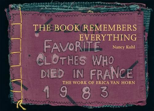 Бумажная книга «The Book Remembers Everything: The Work of Erica Van Horn», автор Нэнси Кул - фото №1