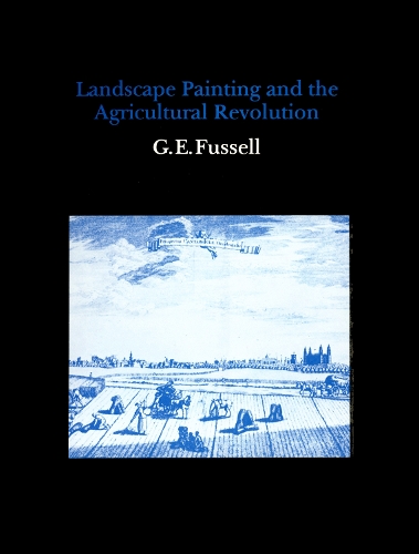 Бумажная книга «Landscape Painting and the Agricultural Revolution», автор Джордж Эдвин Фусселл - фото №1