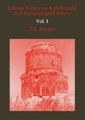 Бумажная книга «Eastern Turkey: An Architectural & Archaeological Survey, Volume I», автор Т. А. Синклер - фото №1