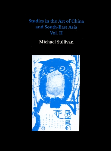 Бумажная книга «Studies in the Art of China and South-East Asia, Volume II», автор Майкл Салливан - фото №1