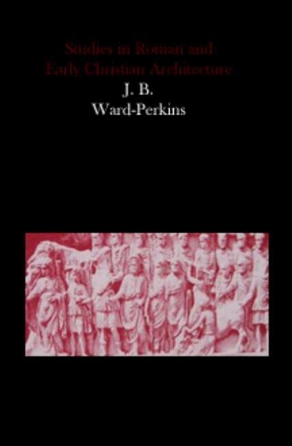 Бумажная книга «Studies in Roman and Early Christian Architecture», автор Дж. Б. Уорд-Перкинс - фото №1