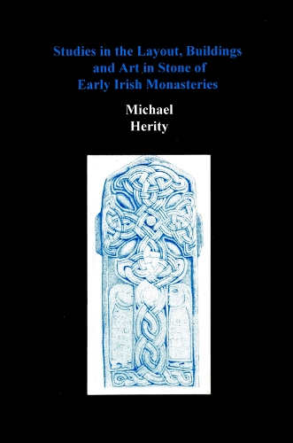 Бумажная книга «Studies in the Layout, Buildings and Art in Stone of Early Irish Monasteries», автор Майкл Херити - фото №1