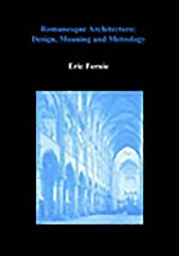Бумажная книга «Romanesque Architecture: Design, Meaning and Metrology», автор Эрик Ферни - фото №1