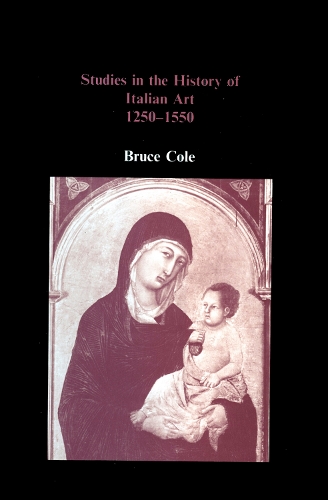 Бумажная книга «Studies in the History of Italian Art 1250-1550», автор Брюс Коул - фото №1