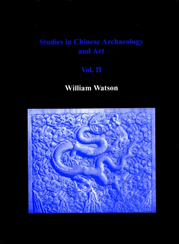 Бумажная книга «Studies in Chinese Archaeology and Art, Volume II», автор Уильям Уотсон - фото №1