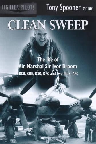 Паперова книга «Clean Sweep: The Life of Air Marshal Sir Ivor Broom», автор Тоні Спунер - фото №1