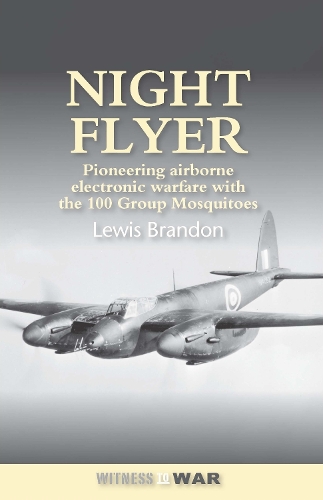 Бумажная книга «Night Flyer: Pioneering Airborne Electronic Warfare With The 100 Group Mosquitos», автор Льюис Брэндон - фото №1
