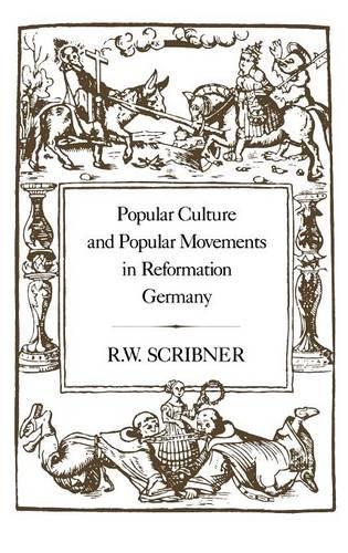 Паперова книга «Popular Culture and Popular Movements in Reformation Germany», автор Р. В. Скрібнер - фото №1