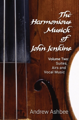 Бумажная книга «The Harmonious Musick of John Jenkins II: Volume Two: The Fantasia-Suites», автор Эндрю Эшби - фото №1
