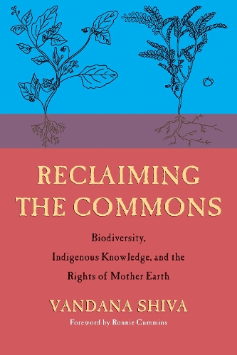 Бумажная книга «Reclaiming the Commons: Biodiversity, Traditional Knowledge, and the Rights of Mother Earth», автор Вандана Шива - фото №1