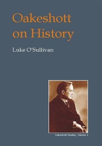 Паперова книга «Oakeshott on History», автор Люк О'Салліван - фото №1