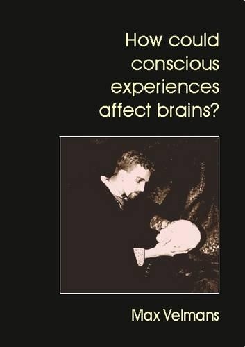 Бумажная книга «How Could Conscious Experiences Affect Brains?», автор Макс Вельманс - фото №1