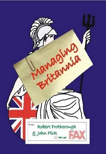 Бумажная книга «Managing Britannia: Culture and Management in Modern Britain», авторов Джон Пик, Роберт Протероу - фото №1