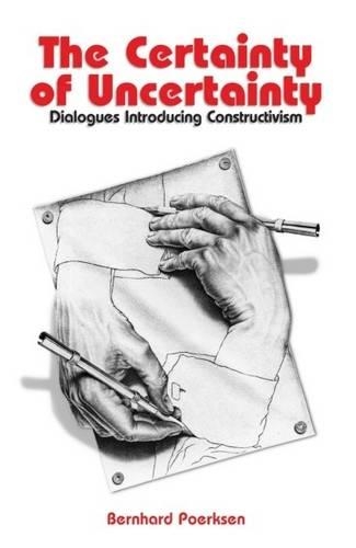 Паперова книга «Certainty of Uncertainty: Dialogues Introducing Constructivism», автор Бернхард Пурксен - фото №1