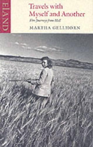 Бумажная книга «Travels with Myself and Another», автор Марта Геллхорн - фото №1