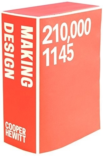 Паперова книга «Making Design: Cooper Hewitt, Smithsonian Design Museum Collections», авторів Кейтлін Конделл, Кара МакКарті, Синтія Тропе, Елізабет Броман, Гейл С. Девідсон, Грегорі Херрінгшоу, Дженніфер Колман Браччі, Кімберлі Рендалл, Люсі Коммондер, Матільда МакКуейд, Сара Д. Коффін, Стівен Ван Дайк, Сьюзен Браун - фото №1