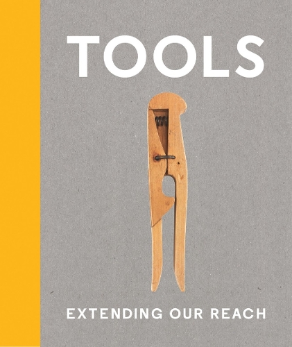 Паперова книга «Tools: Extending Our Reach», авторів Кара МакКарті, Матільда МакКуейд - фото №1