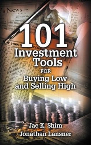 Бумажная книга «101 Investment Tools for Buying Low & Selling High», авторов Чжэ К. Шим, Джонатан Ланснер - фото №1