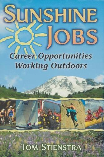 Паперова книга «Sunshine Jobs: Career Opportunities Working Outdoors», автор Том Стінстра - фото №1