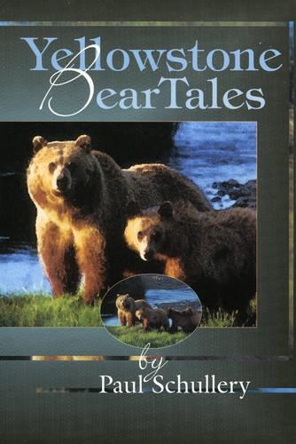 Бумажная книга «Yellowstone Bear Tales», автор Пол Шуллери - фото №1
