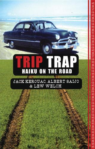 Бумажная книга «Trip Trap», авторов Альберт Сайджо, Джек Керуак, Лью Уэлч - фото №1