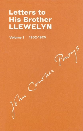 Бумажная книга «Letters to His Brother Llewlyn, Volume I, 1902-1925», автор Джон Каупер Поуис - фото №1
