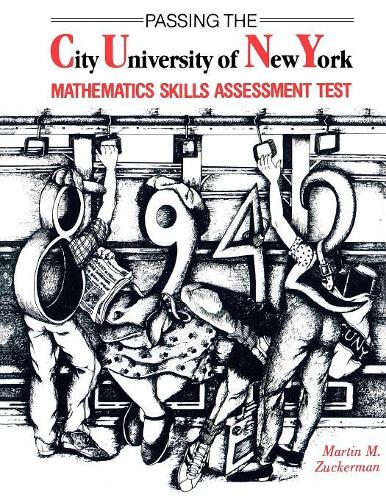 Бумажная книга «Passing the City University of New York Mathematics Skills Assessment Test», автор Мартин М. Цукерман - фото №1