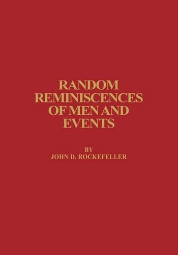 Бумажная книга «Random Reminiscences of Men and Events», автор Джон Д. Рокфеллер - фото №1