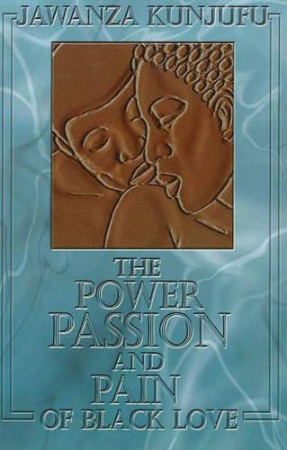 Паперова книга «The Power, Passion & Pain of Black Love», автор Джаванза Кундзюфу - фото №1
