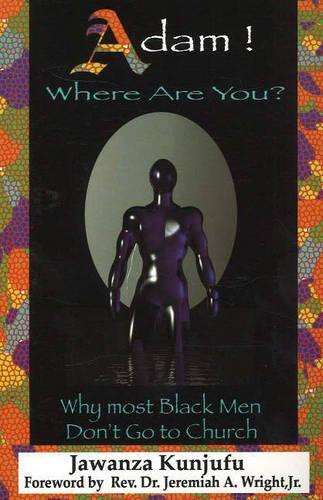 Паперова книга «Adam! Where Are You?: Why Most Black Men Don't Go to Church», автор Джаванза Кундзюфу - фото №1