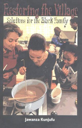 Паперова книга «Restoring the Village: Solutions for the Black Family», автор Джаванза Кундзюфу - фото №1