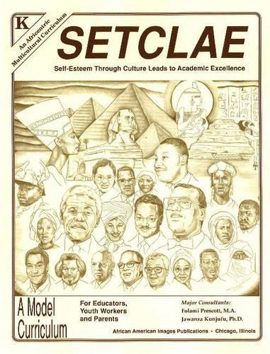 Бумажная книга «SETCLAE, Kindergarten: Self-Esteem Through Culture Leads to Academic Excellence», авторов Фолами Прескотт, Джаванза Кунджуфу - фото №1