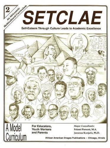 Бумажная книга «SETCLAE, Second Grade: Self-Esteem Through Culture Leads to Academic Excellence», авторов Фолами Прескотт, Джаванза Кунджуфу - фото №1