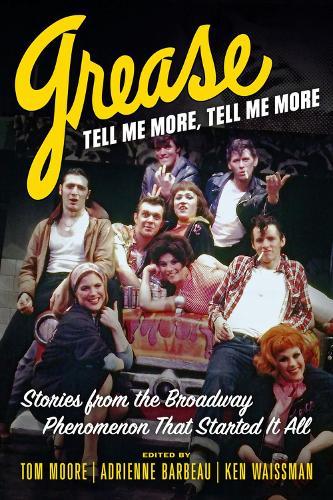 Паперова книга «Grease, Tell Me More, Tell Me More: Stories from the Broadway Phenomenon That Started It All», авторів Адрієнн Барбо, Кен Вайсман, Том Мур - фото №1
