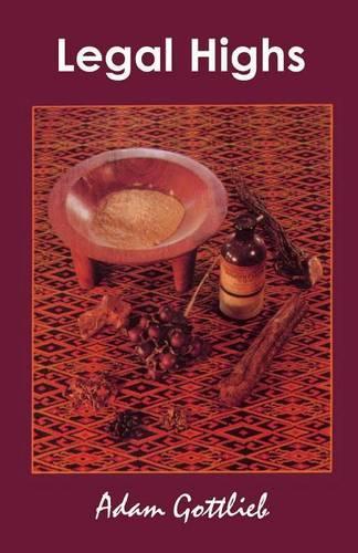 Бумажная книга «Legal Highs: A Concise Encyclopedia of Legal Herbs and Chemicals with Psychoactive Properties», автор Адам Готлиб - фото №1