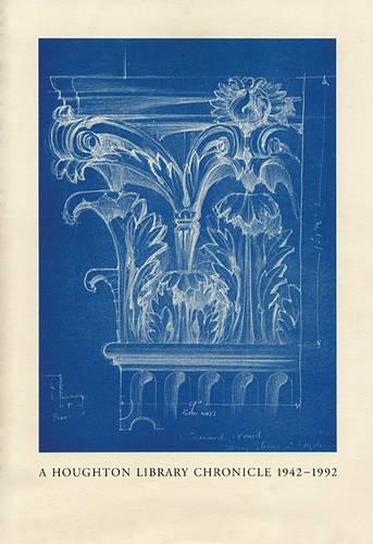 Бумажная книга «A Houghton Library Chronicle, 1942–1992», авторов Элизабет А. Фэлси, Хью Амори, Нэнси Финлей - фото №1