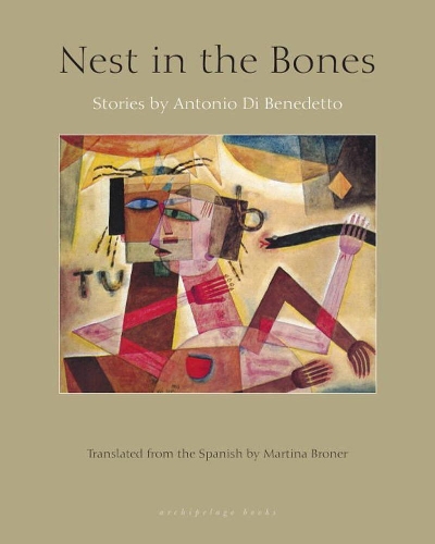 Бумажная книга «Nest In The Bones: Stories by Antonio Benedetto», автор Антонио де Бенедетто - фото №1