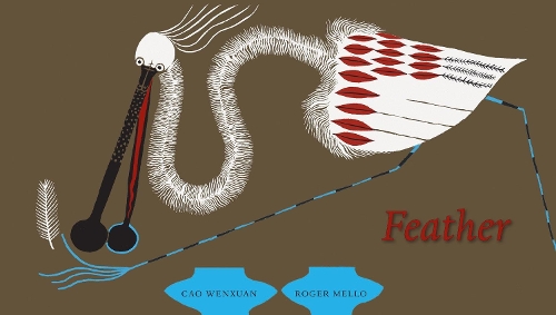 Бумажная книга «Feather», авторов Цао Вэньсюань, Хлоя Гарсия-Робертс, Роджер Мелло - фото №1