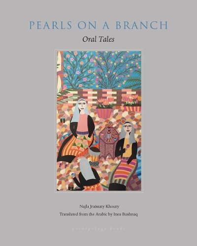 Бумажная книга «Pearls on a Branch: Tales from the Arab World Told by Women», автор Наджла Хури - фото №1