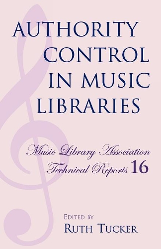 Бумажная книга «Authority Control in Music Libraries: Proceedings of the Music Library Association Preconference, March 5, 1985», автор Рут Такер - фото №1