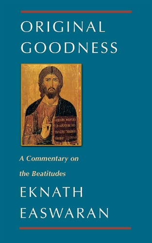 Паперова книга «Original Goodness: A Commentary on the Beatitudes», автор Екнат Ісваран - фото №1