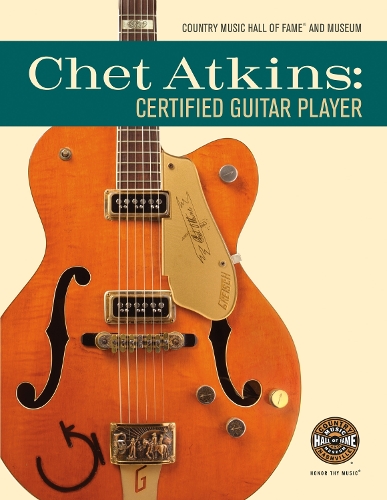 Бумажная книга «Chet Atkins: Certified Guitar Player», авторов Джон Рамбл, Марк Притчер, Майкл Кокран, Рич Кинцл, Стив Уоринер, Томми Эммануэль, Уолтер Картер - фото №1