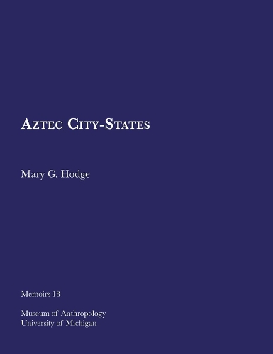Паперова книга «Aztec City-States», автор Мері Г. Ходж - фото №1