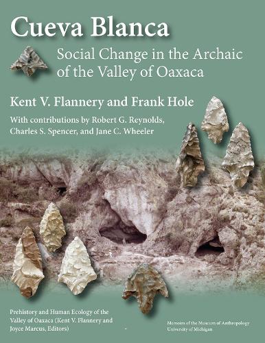 Бумажная книга «Cueva Blanca: Social Change in the Archaic of the Valley of Oaxaca», авторов Фрэнк Хоул, Кент В. Флэннери - фото №1