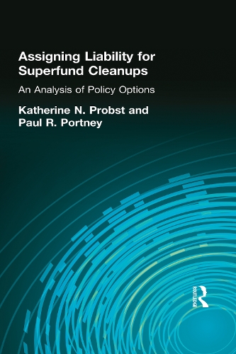 Паперова книга «Assigning Liability for Superfund Cleanups: An Analysis of Policy Options», авторів Кетрін Н. Пробст, Пол Р. Портні - фото №1