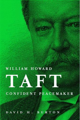 Бумажная книга «William Howard Taft: Confident Peacemaker», автор Дэвид Х. Бартон - фото №1