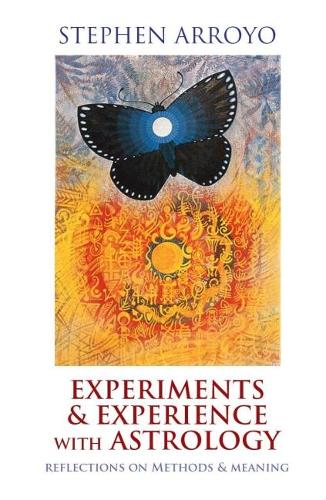 Паперова книга «Experiments & Experience with Astrology: Reflections on Methods & Meaning», автор Стівен Арройо - фото №1