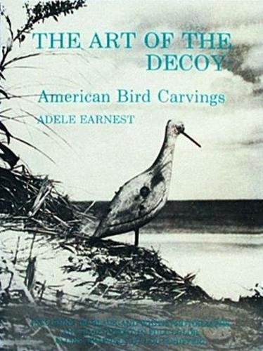 Бумажная книга «The Art of the Decoy: American Bird Carvings», автор Адель Эрнест - фото №1