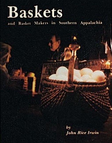 Бумажная книга «Baskets and Basketmakers in Southern Appalachia», автор Джон Райс Ирвин - фото №1