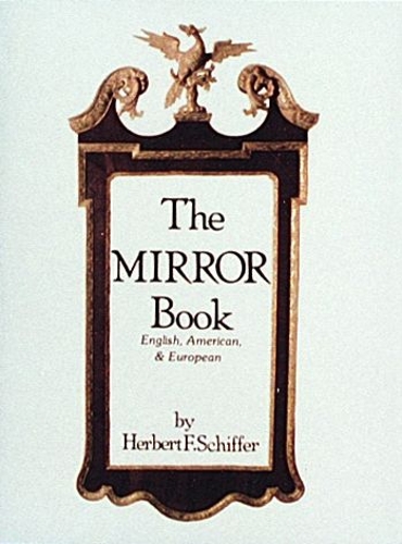 Бумажная книга «The Mirror Book: English, American, and European», автор Герберт Ф. Шиффер - фото №1